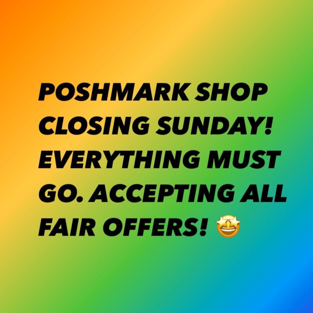 POSHMARK CLOSING SALE